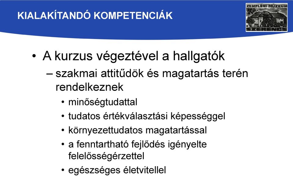 értékválasztási képességgel környezettudatos magatartással a