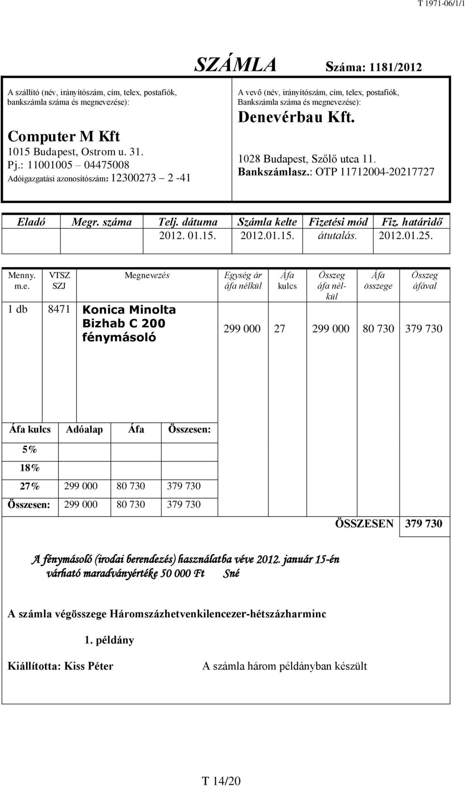 Bankszámlasz.: OTP 11712004-20217727 Eladó Meg