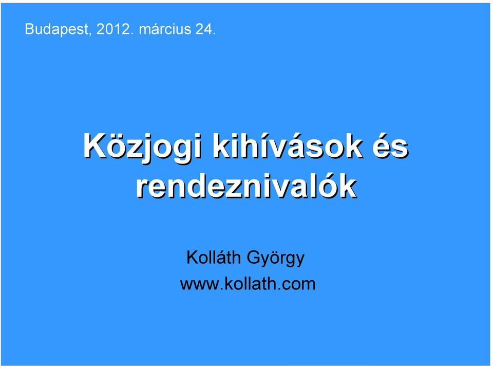 Közjogi kihívások és