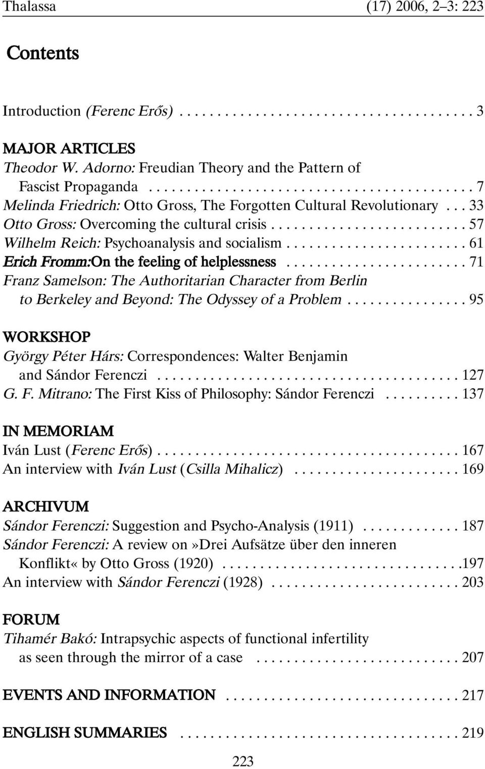 ......................... 57 Wilhelm Reich: Psychoanalysis and socialism........................ 61 Erich Fromm:On the feeling of helplessness.