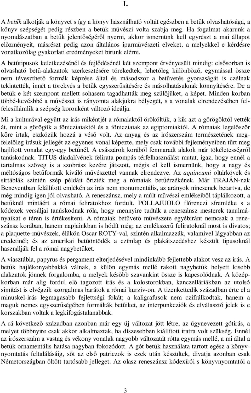 vonatkozólag gyakorlati eredményeket birunk elérni.