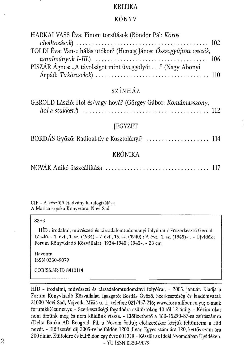 ) 112 JEGYZET BORDÁS Gy őző: Radioaktív-e Kosztolányi?