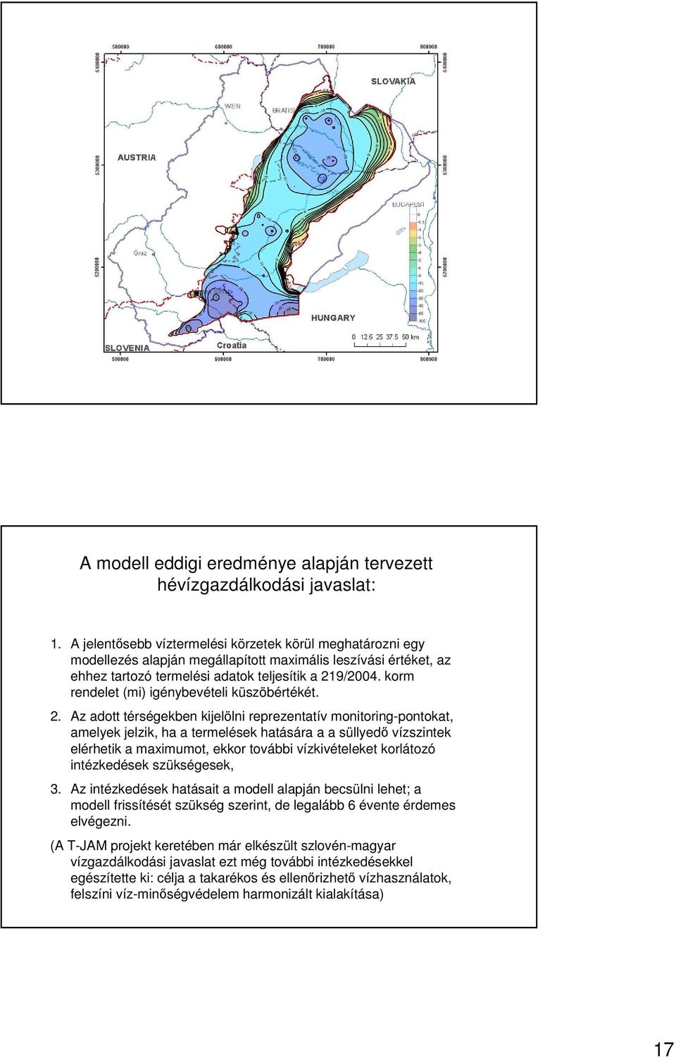 korm rendelet (mi) igénybevételi küszöbértékét. 2.