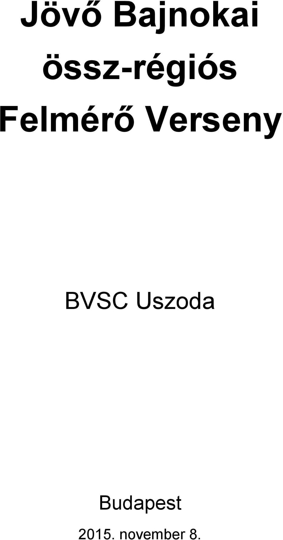Verseny BVSC Uszoda