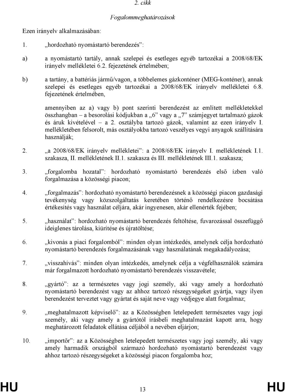 08/68/EK irányelv mellékletei 6.2.