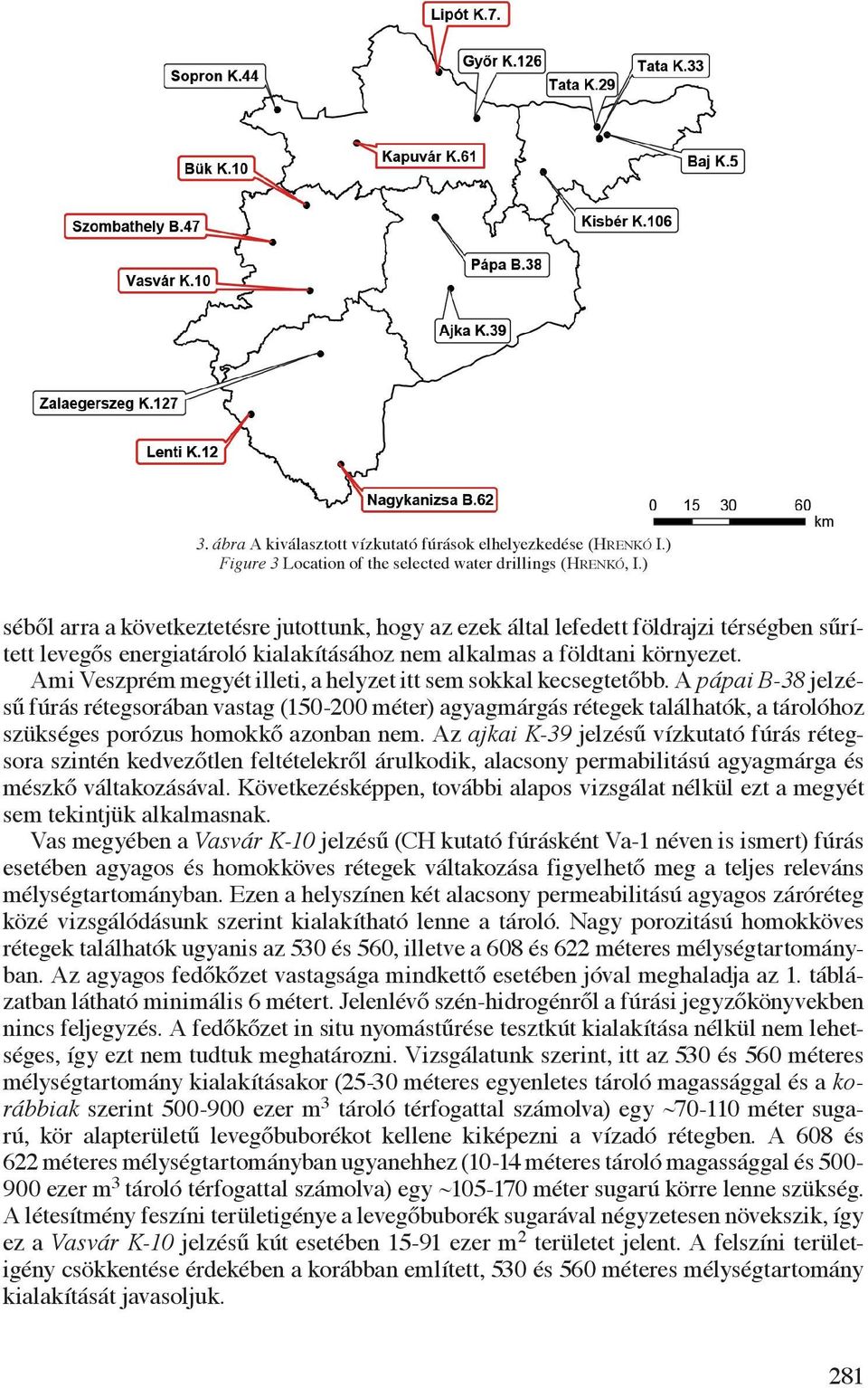 Ami Veszprém megyét illeti, a helyzet itt sem sokkal kecsegtetőbb.