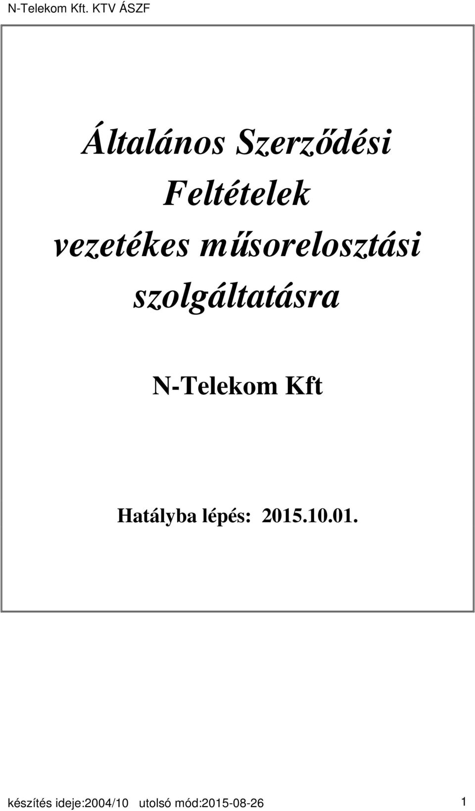 N-Telekom Kft Hatályba lépés: 2015.10.