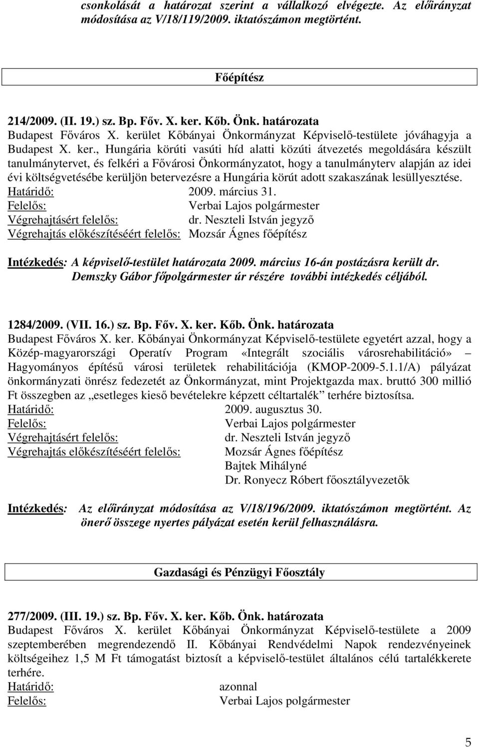 let Kőbányai Önkormányzat Képviselő-testülete jóváhagyja a Budapest X. ker.