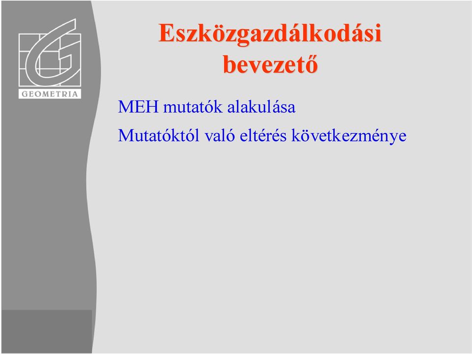 MEH mutatók alakulása