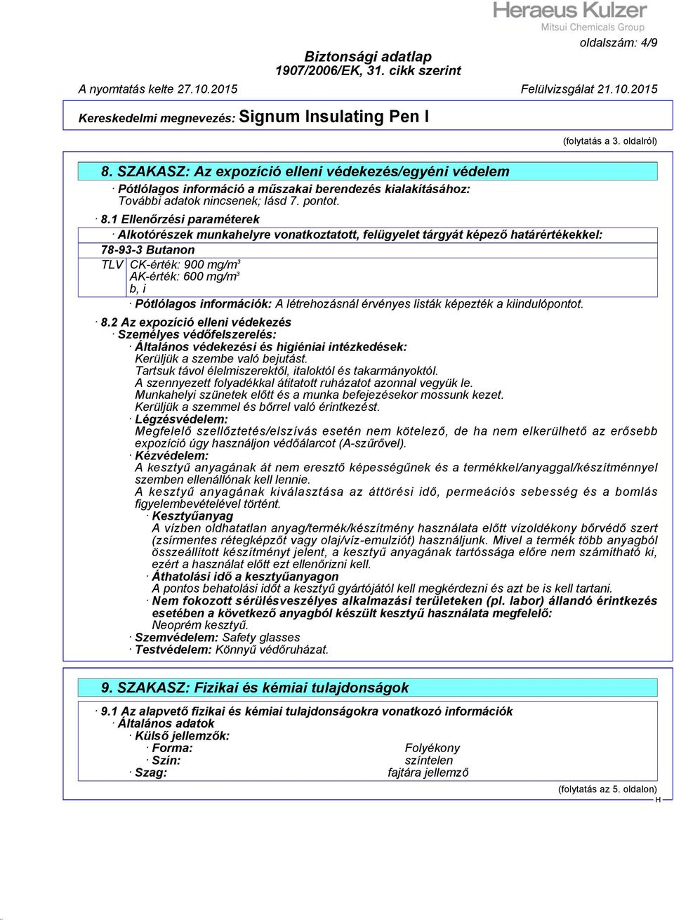 információk: A létrehozásnál érvényes listák képezték a kiindulópontot. 8.