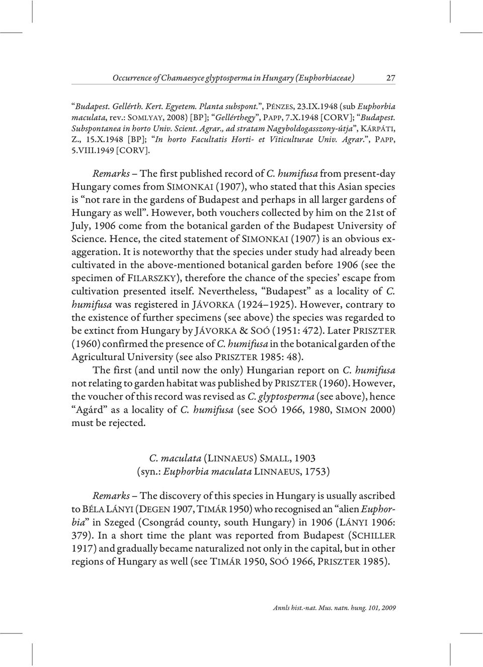 Agrar., PAPP, 5.VIII.1949 [CORV]. Remarks The first published record of C.