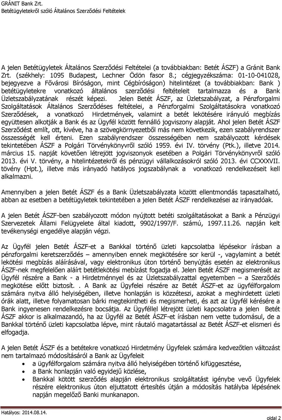 Bank Üzletszabályzatának részét képezi.