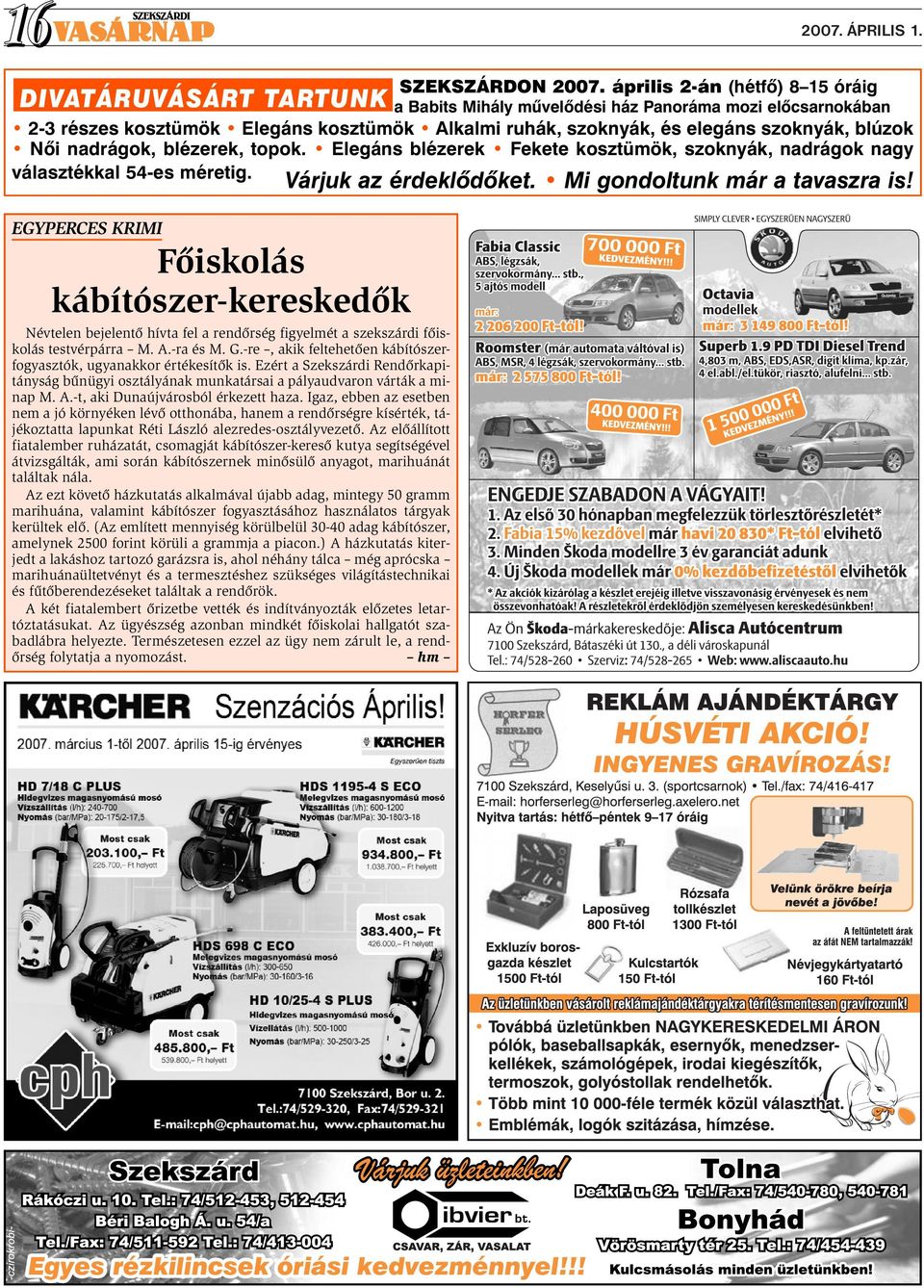 blézerek, topok. Elegáns blézerek Fekete kosztümök, szoknyák, nadrágok nagy választékkal 54-es méretig. Várjuk az érdeklõdõket. Mi gondoltunk már a tavaszra is!