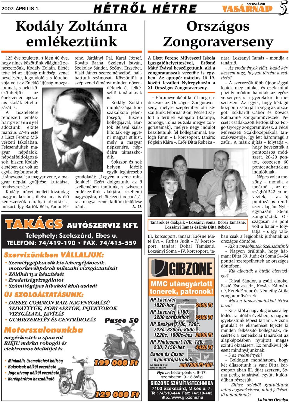 A tiszteletére rendezett emlékhangversennyel adóztunk előtte március 27-én este a Liszt Ferenc Művészeti Iskolában.