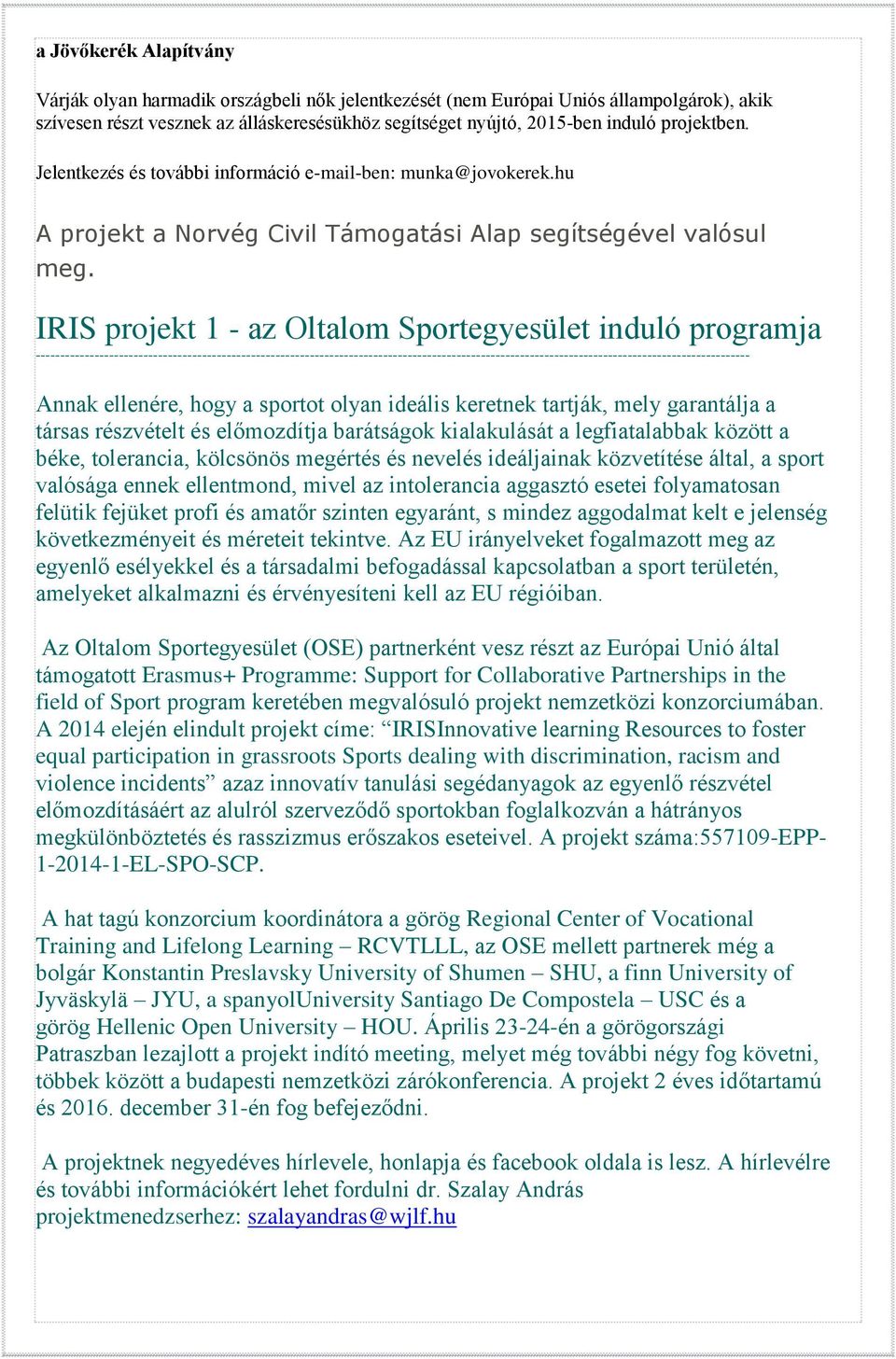 IRIS projekt 1 - az Oltalom Sportegyesület induló programja