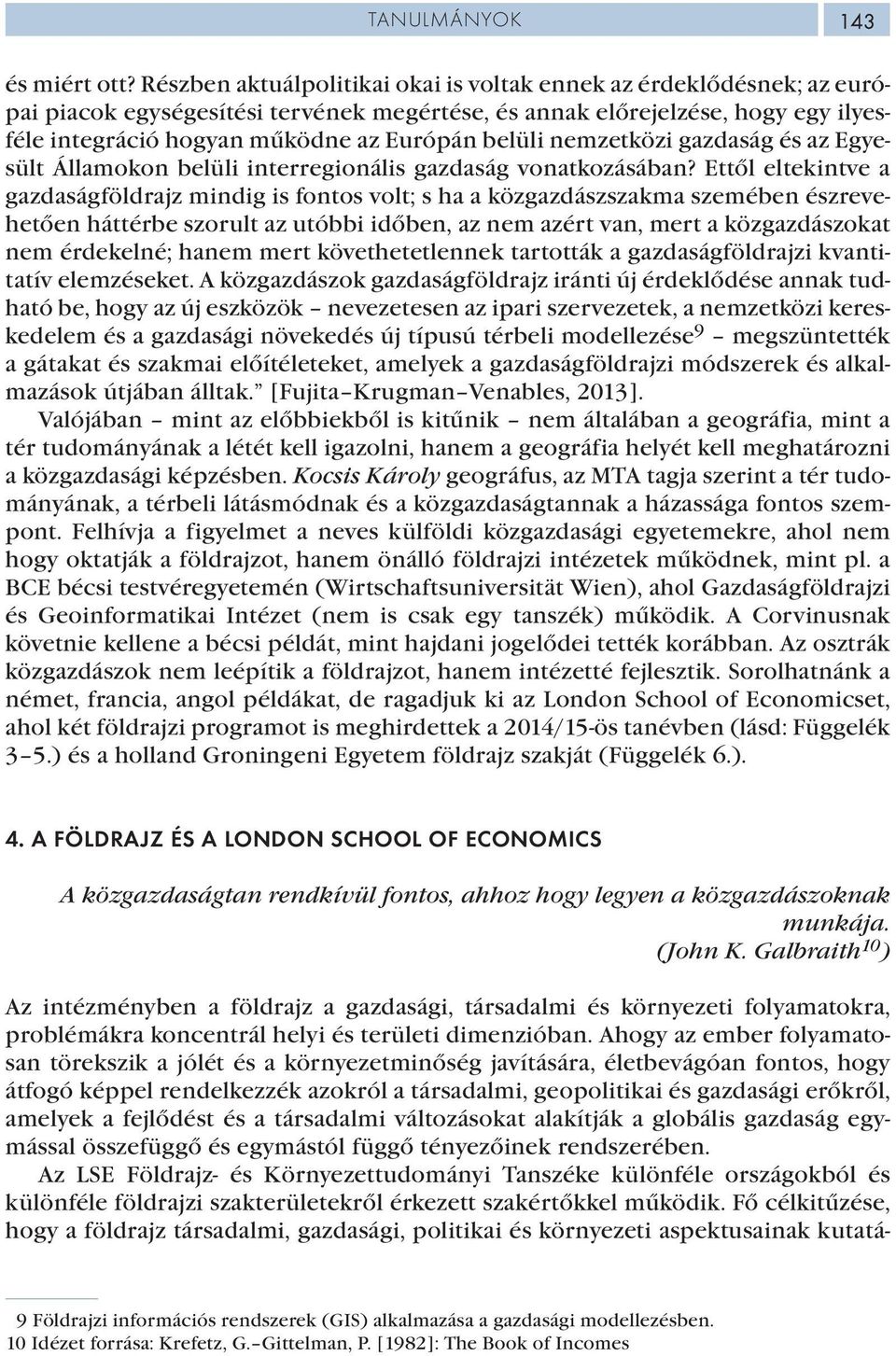 belüli nemzetközi gazdaság és az Egyesült Államokon belüli interregionális gazdaság vonatkozásában?