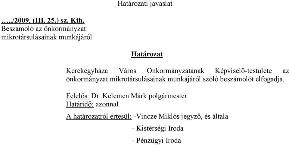 Önkormányzatának Képviselő-testülete az önkormányzat mikrotársulásainak munkájáról szóló