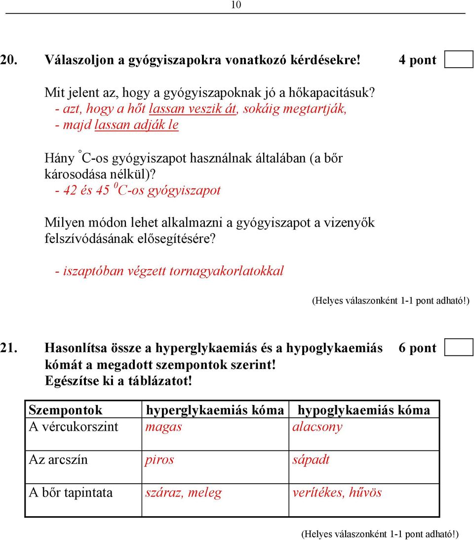 - 42 és 45 0 C-os gyógyiszapot Milyen módon lehet alkalmazni a gyógyiszapot a vizenyık felszívódásának elısegítésére? - iszaptóban végzett tornagyakorlatokkal 21.