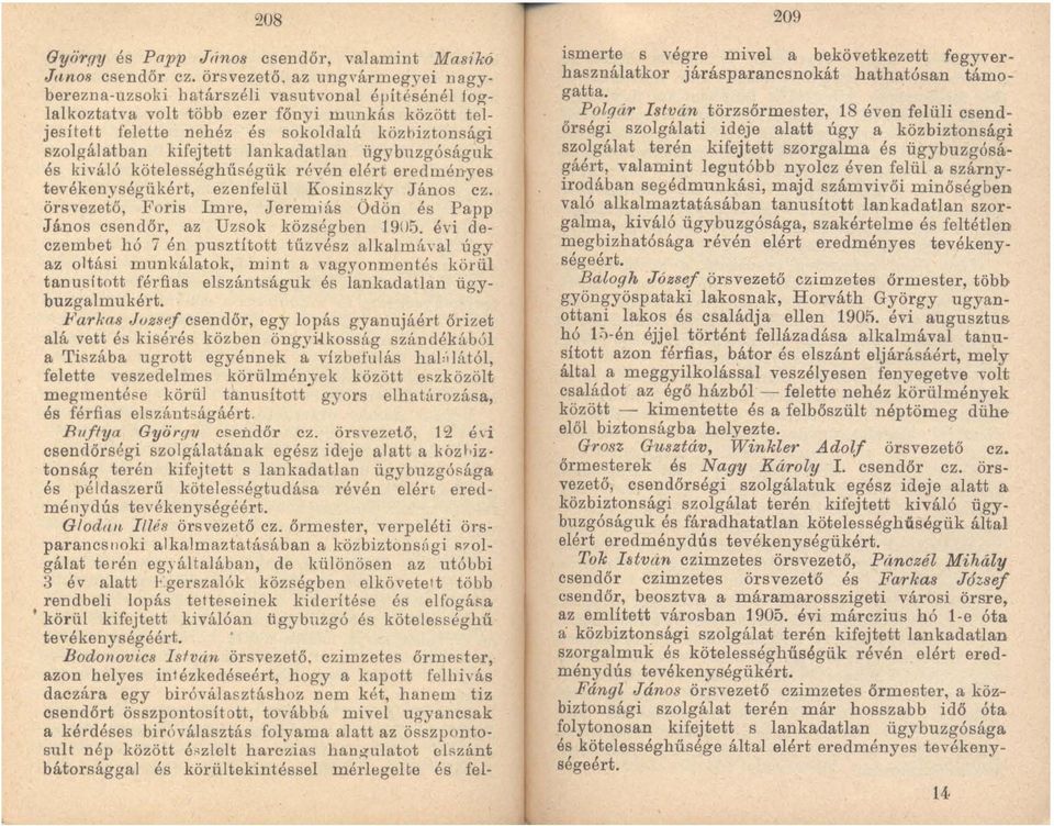 kifpjtett lankarlatlall ügybnzgóságuk és kiváló kötelességhűségük révén elért eredlllényes tevékenységükért, ezenfel ül Kosinsz ky János ez.