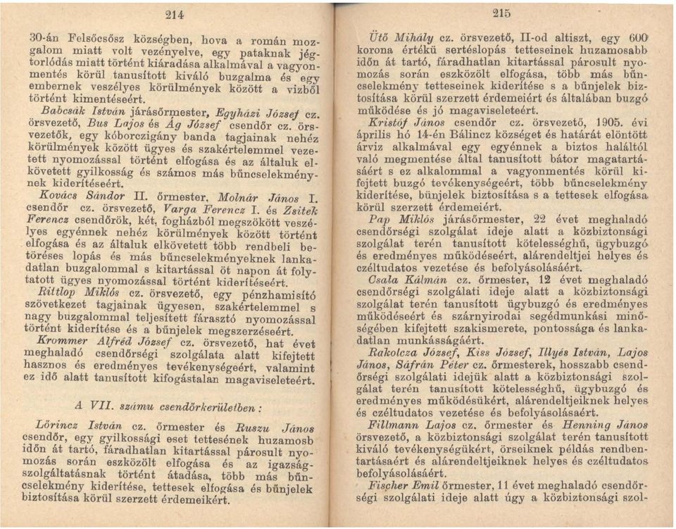 ester, Egyházi József ez. orsvezető, Bus LaJOS és Ag József csendőr ez. örsv~z~.