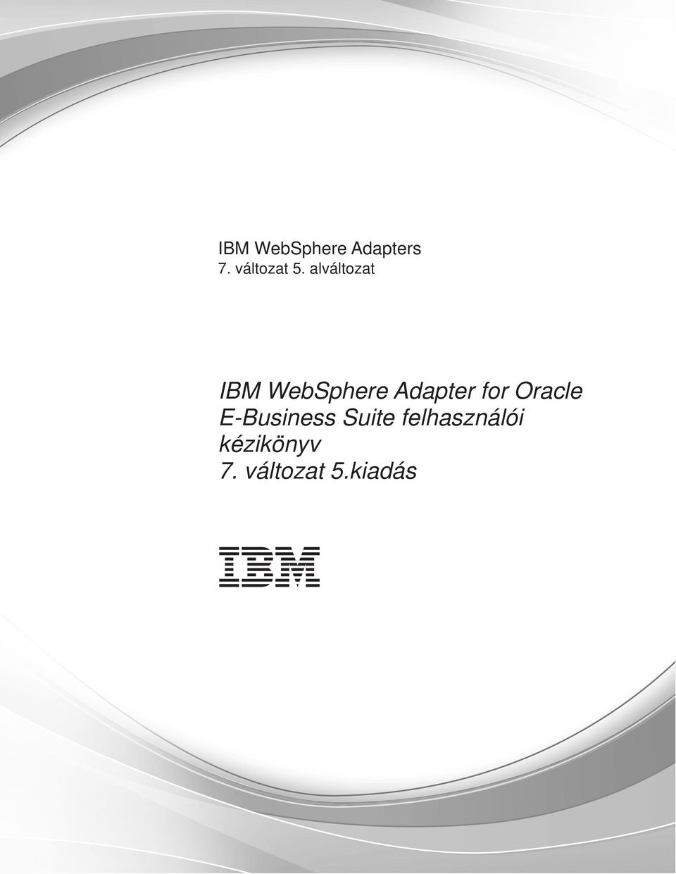 alváltozat IBM WebSphere Adapter