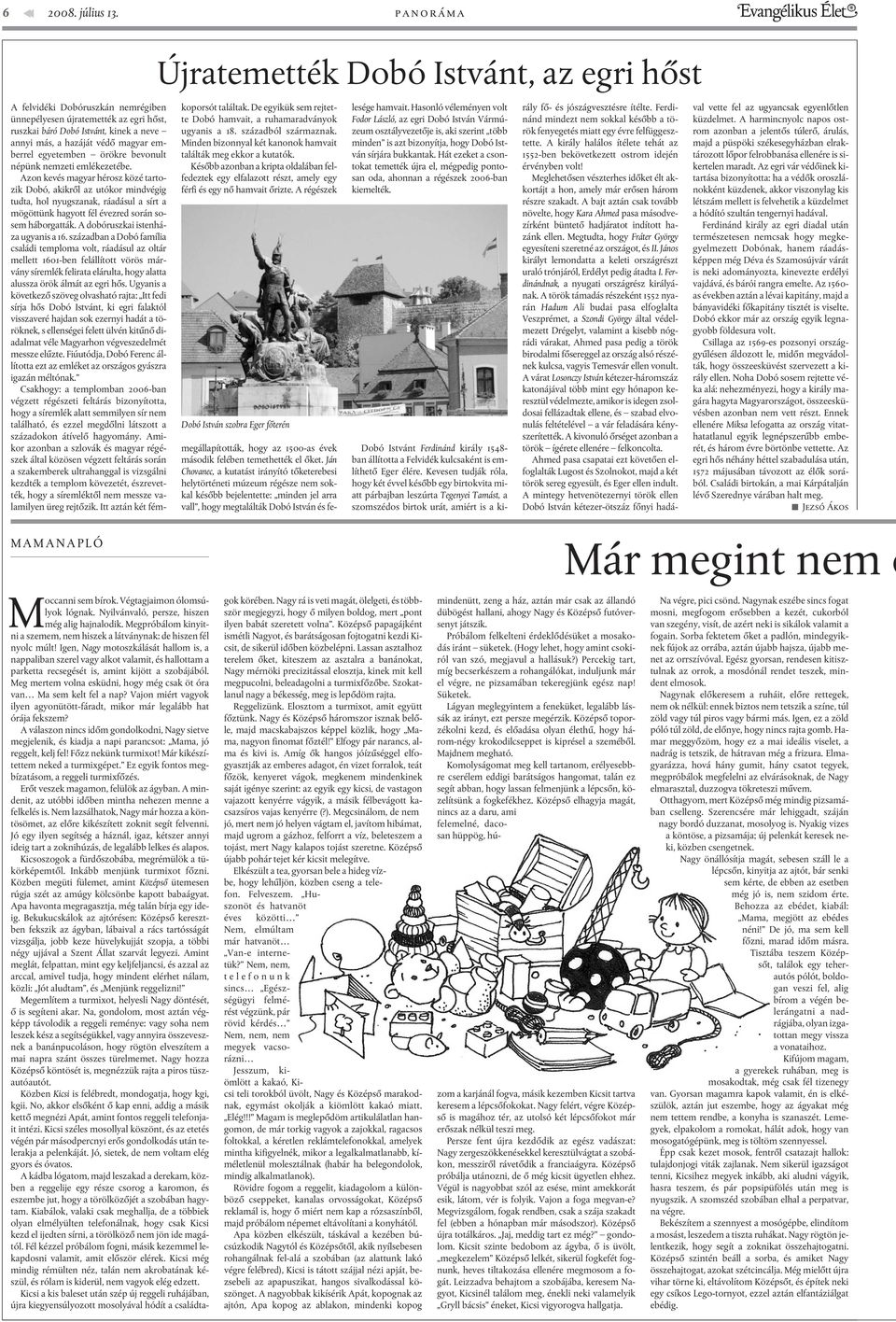 emberrel egyetemben örökre bevonult népünk nemzeti emlékezetébe.
