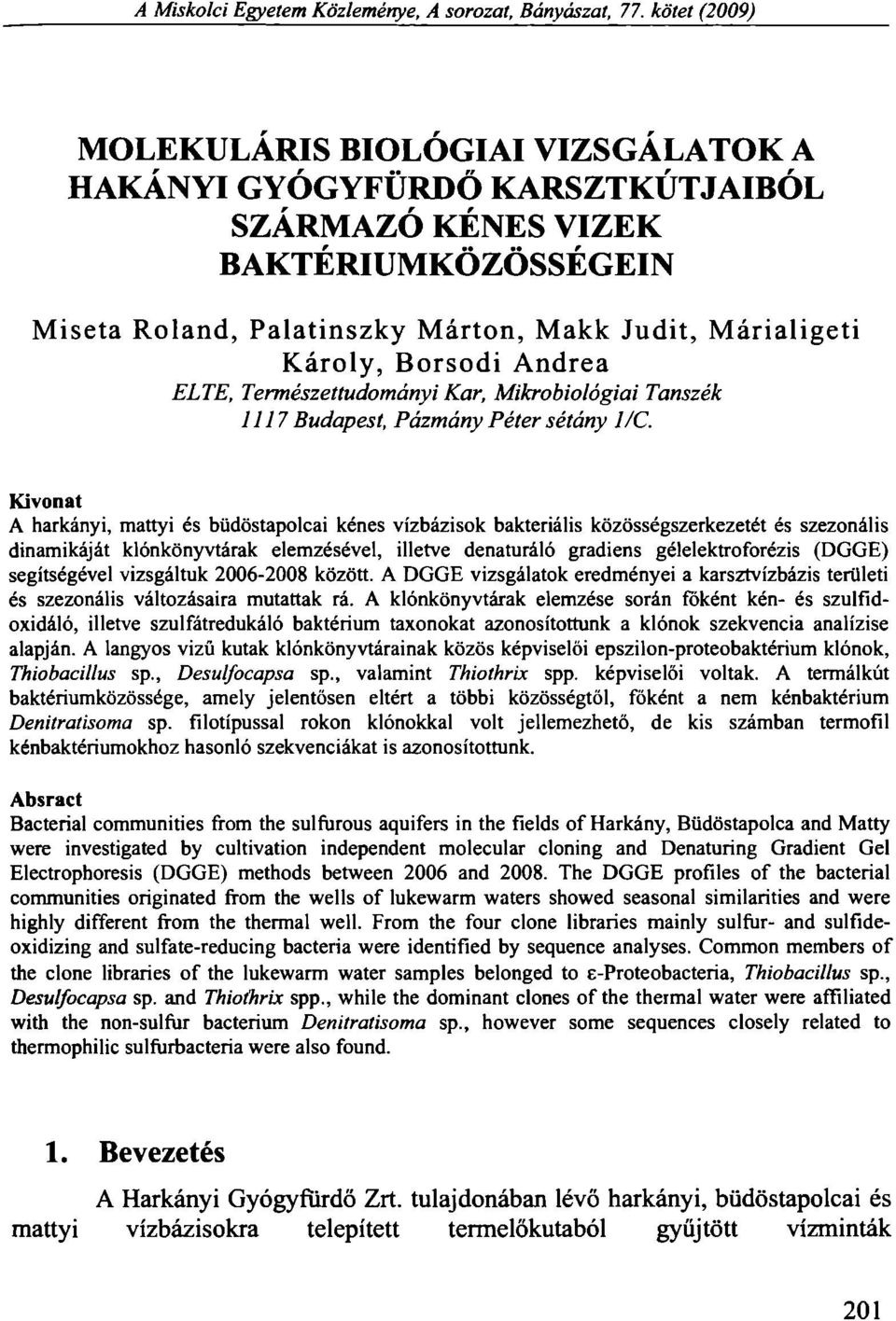 Borsodi Andrea ELTE, Természettudományi Kar, Mikrobiológiai Tanszék 1117 Budapest, Pázmány Péter sétány I/C.
