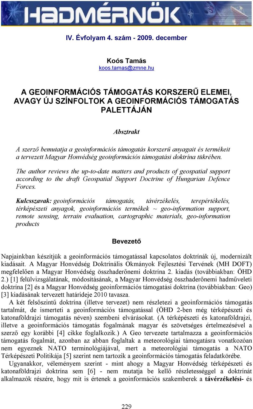 tervezett Magyar Honvédség geoinformációs támogatási doktrína tükrében.
