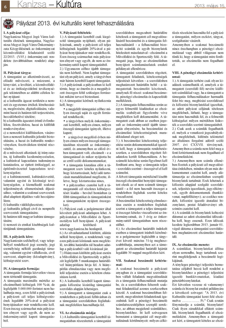 03.) önkormányzati rendelete (továbbiakban: rendelet) alapján. II.