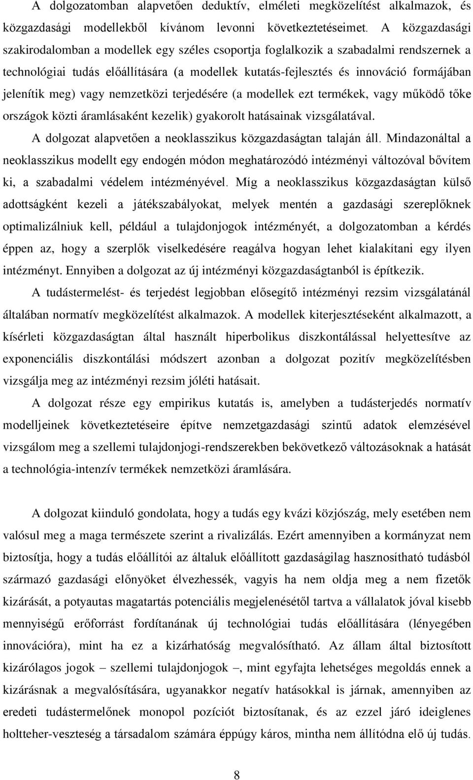 mékk, vay működő ők oszáok közi áamlásakén kzlik yakool haásainak vizsálaával. A doloza alapvőn a noklasszikus közazdasáan alaján áll.
