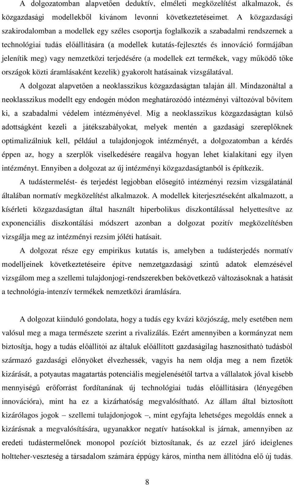 mékk, vay működő ők oszáok közi áamlásakén kzlik yakool haásainak vizsálaával. A doloza alapvőn a noklasszikus közazdasáan alaján áll.