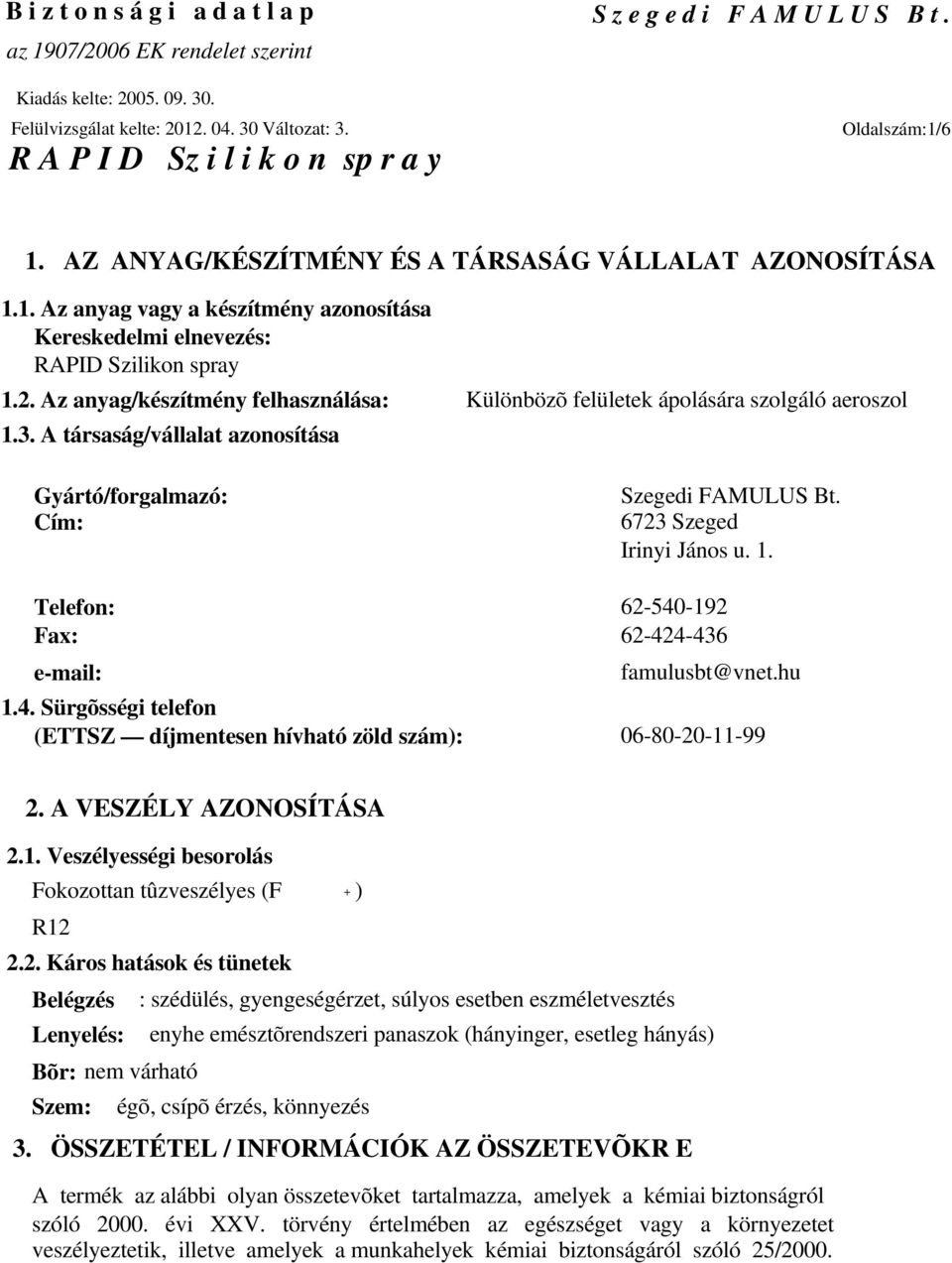 hu 1.4. Sürgõsségi telefon (ETTSZ díjmentesen hívható zöld szám): 06-80-20