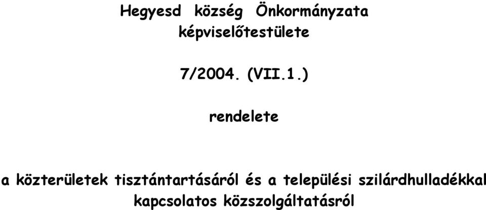 ) rendelete a közterületek