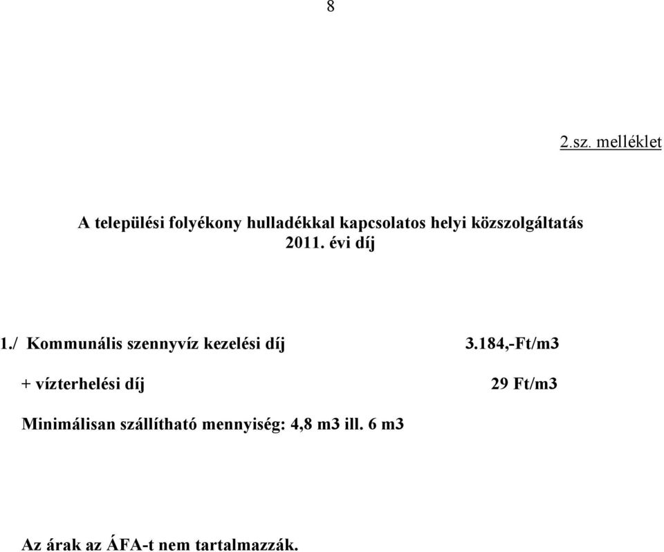 közszolgáltatás 2011. évi díj 1.