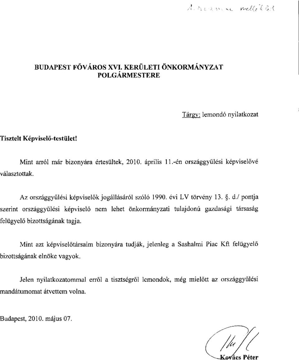 rilis 11.-én országgyűlési képviselővé Az országgyűlési képviselők jogállásáról szóló 1990. évi LV törvény 13.. á.