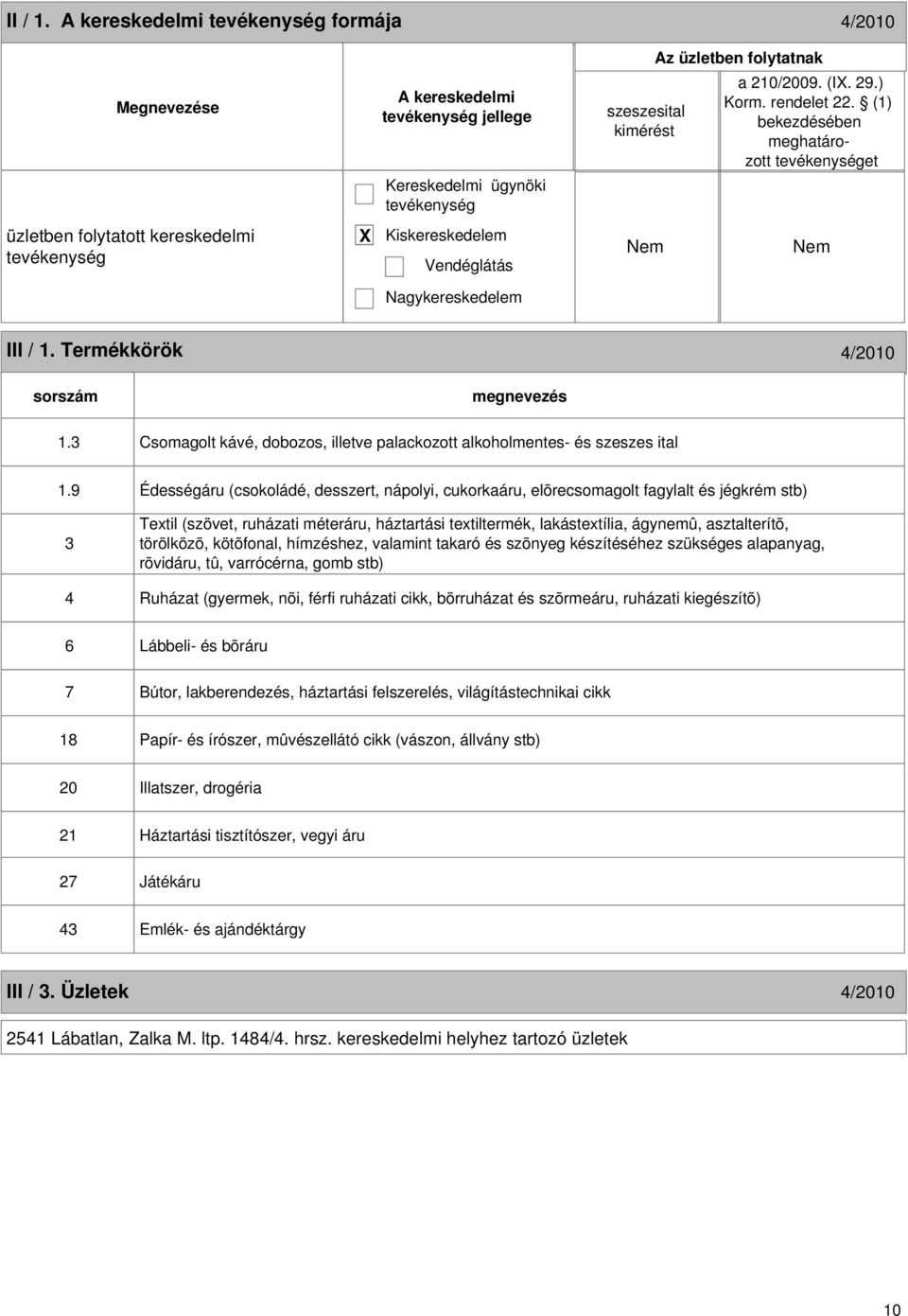 3 Csomagolt kávé, dobozos, illetve palackozott alkoholmentes- és szeszes ital 1.