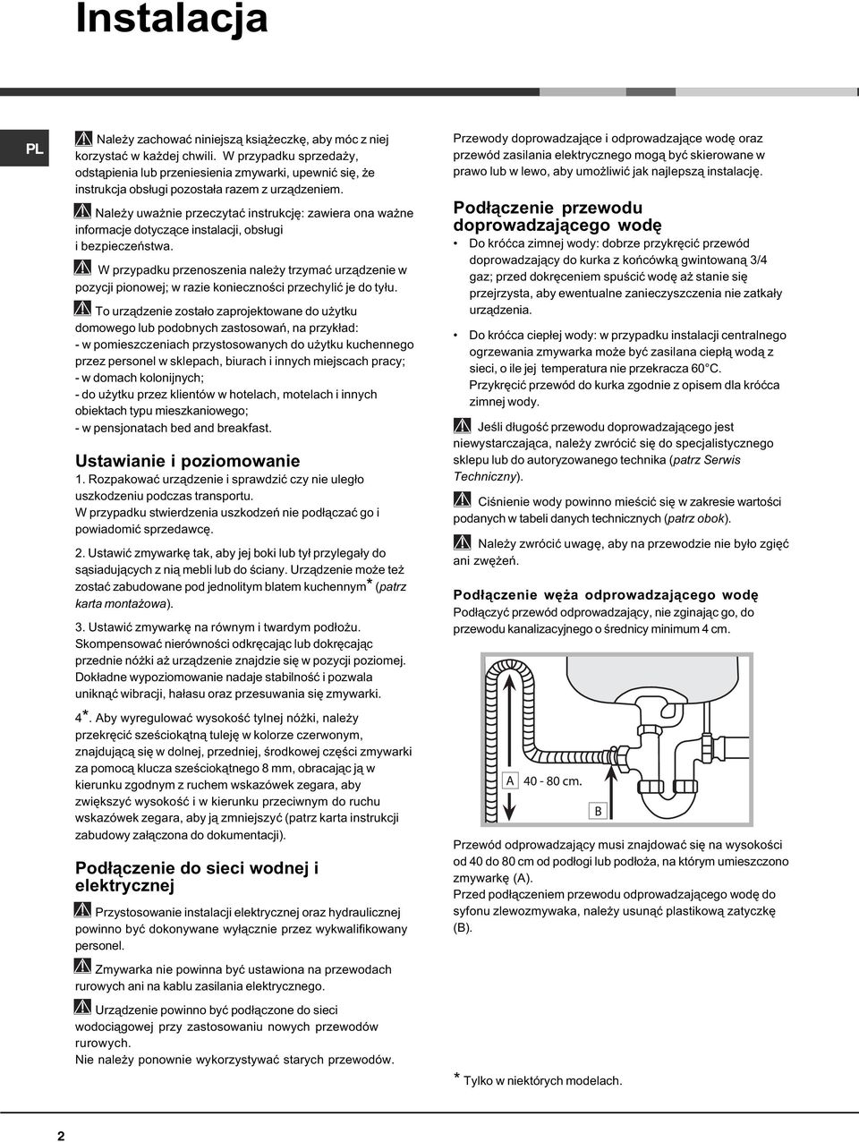 Nale y uwa nie przeczytaæ instrukcjê: zawiera ona wa ne informacje dotycz¹ce instalacji, obs³ugi i bezpieczeñstwa.