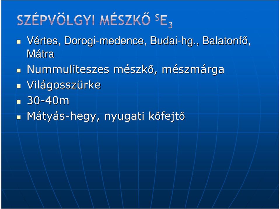 mészkő,, mészmm szmárga Világossz