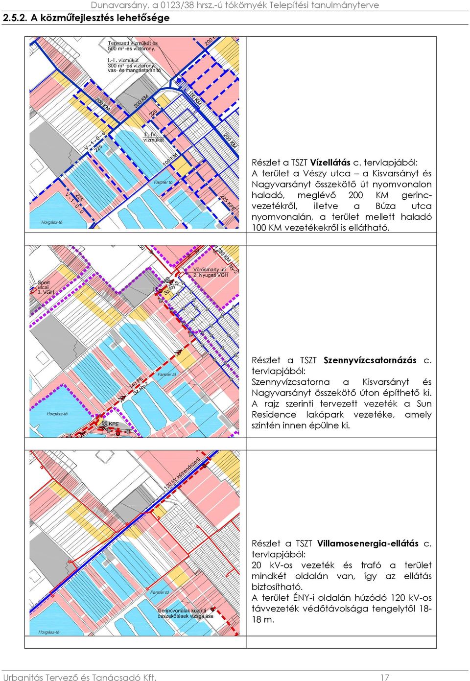 vezetékekről is ellátható. Részlet a TSZT Szennyvízcsatornázás c. tervlapjából: Szennyvízcsatorna a Kisvarsányt és Nagyvarsányt összekötő úton építhető ki.