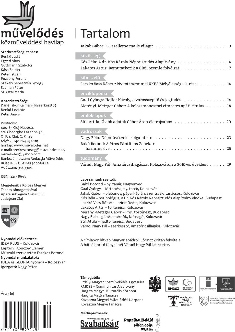 muvelodes.net e-mail: szerkesztoseg@muvelodes.net, muvelodes@yahoo.