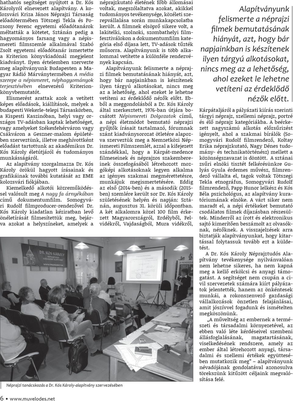 filmszemle alkalmával Szabó Zsolt egyetemi előadótanár ismertette a Kriterion könyvkiadónál megjelent kiadványt.