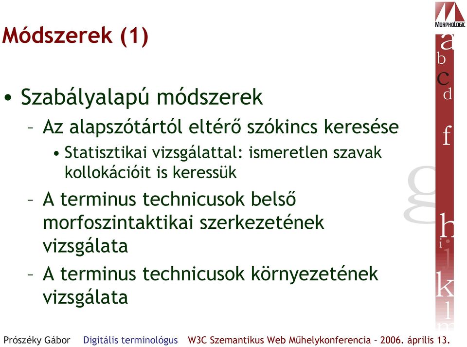 kollokációit is keressük A terminus technicusok belső