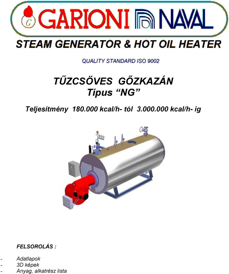 000 kcal/h- tól 3.000.000 kcal/h- ig