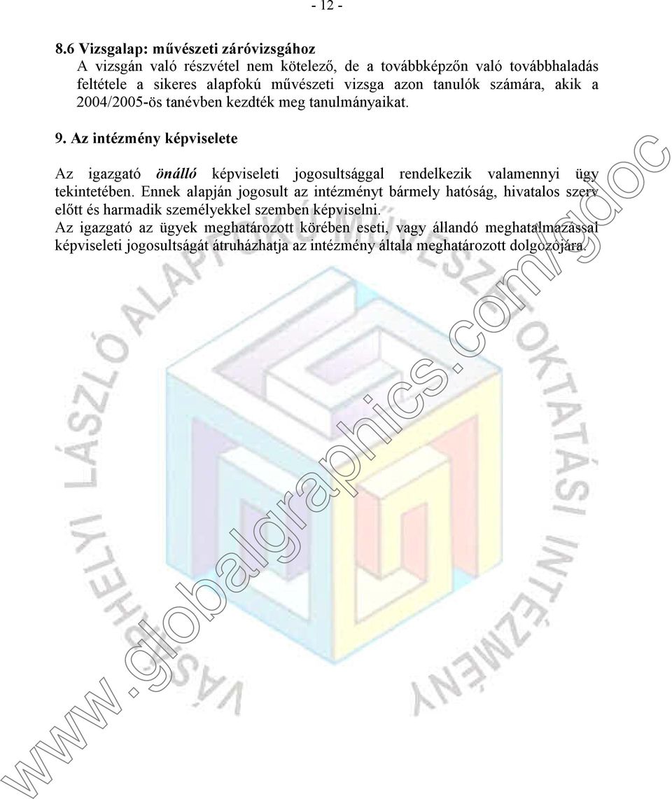 azon tanulók számára, akik a 2004/2005-ös tanévben kezdték meg tanulmányaikat. 9.