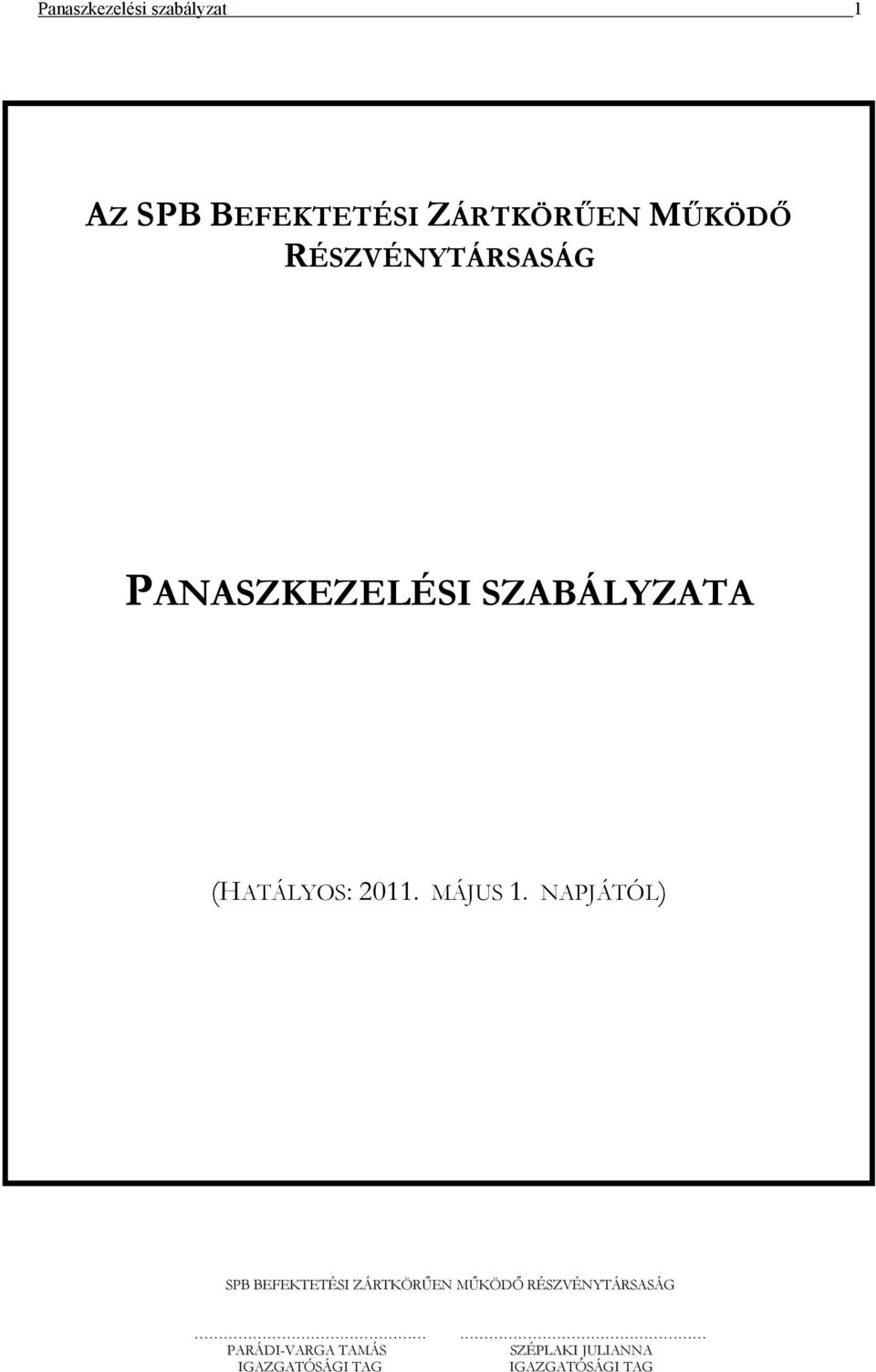 RÉSZVÉNYTÁRSASÁG PANASZKEZELÉSI