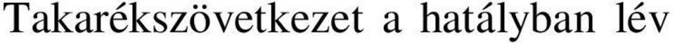 Az olyan átutalási megbízásokat, amelyek összege meghaladja a terhelendő számla egyenlegét (kivéve a hatósági átutalást és átutalási végzést) a Takarékszövetkezet a Számlatulajdonos egyidejű