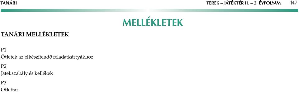 MELLÉKLETEK P1 Ötletek az elkészítendő