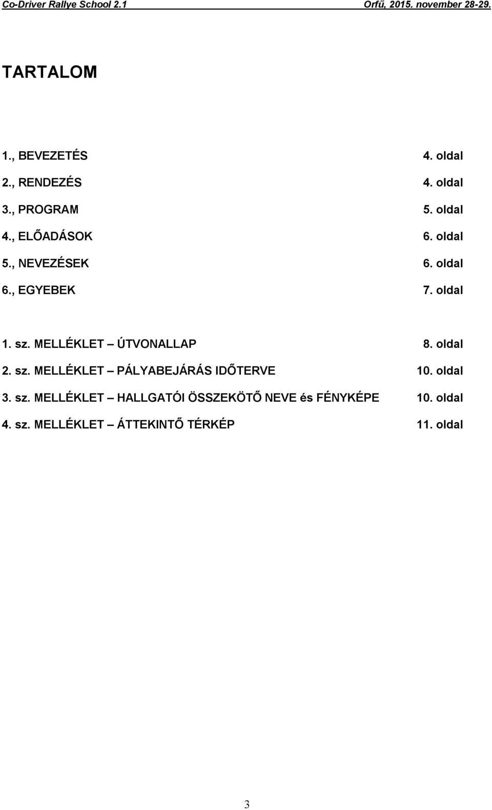 MELLÉKLET ÚTVONALLAP 8. oldal 2. sz.