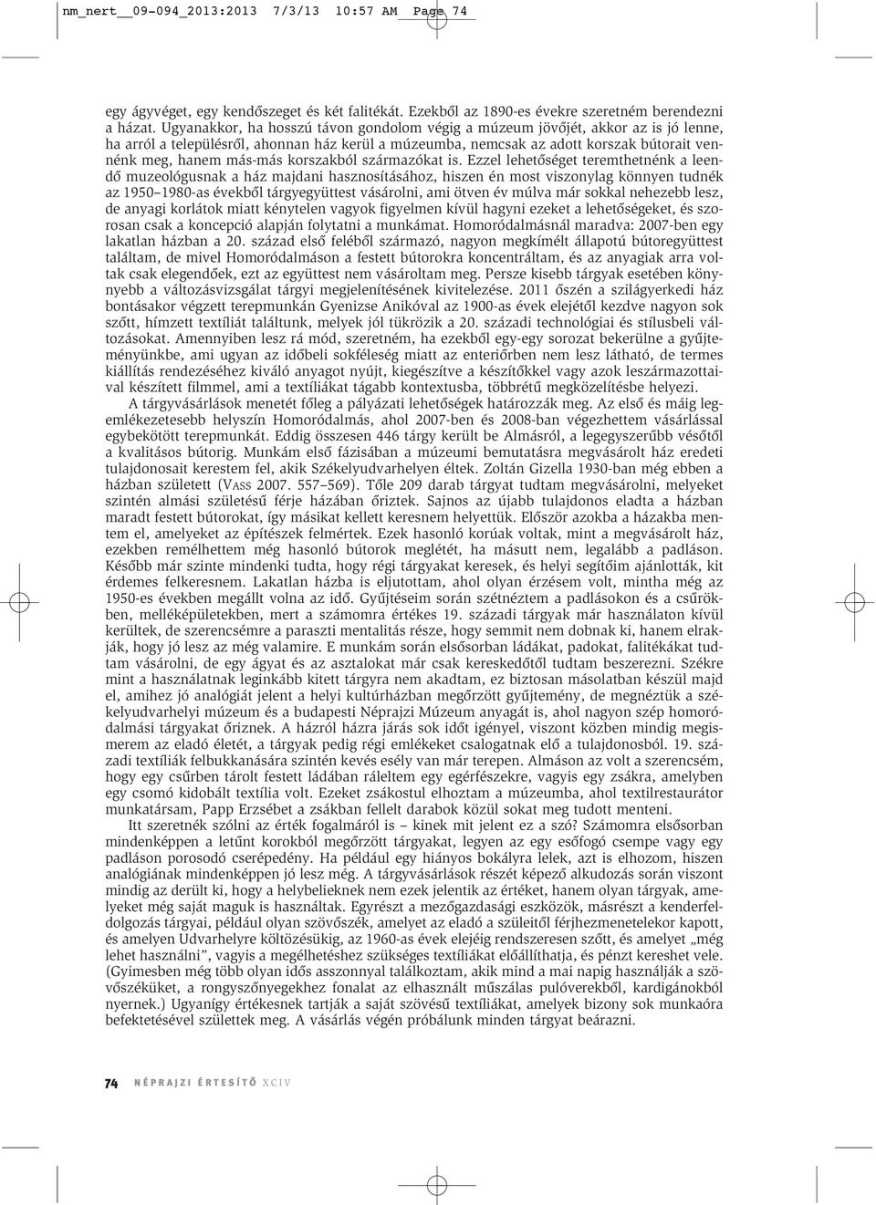 korszakból származókat is.