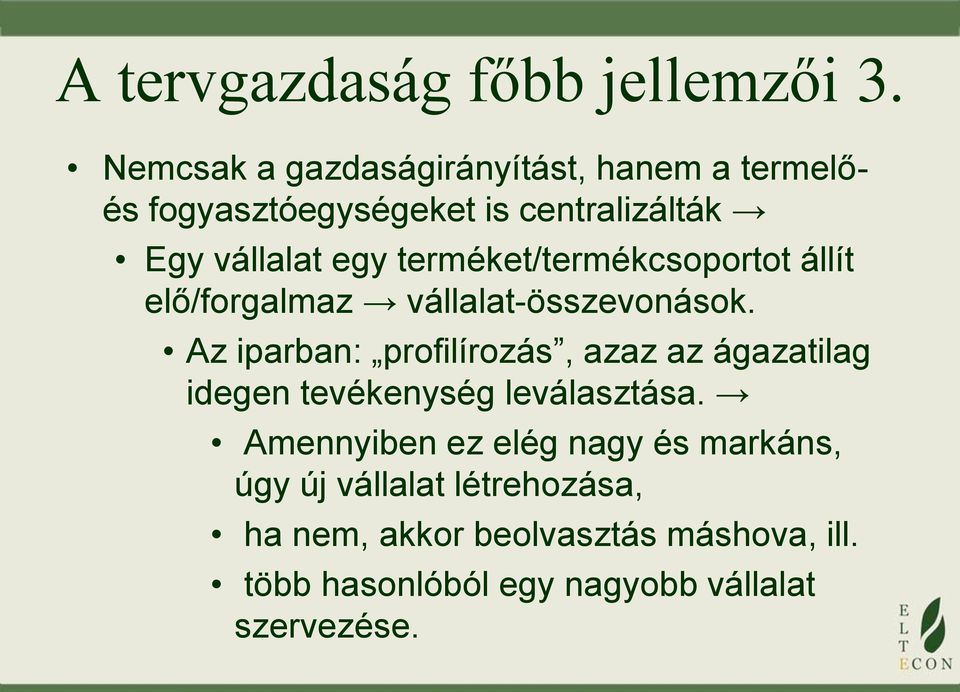 terméket/termékcsoportot állít elő/forgalmaz vállalat-összevonások.